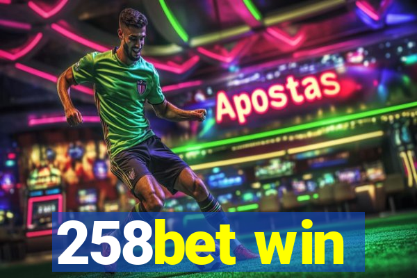 258bet win